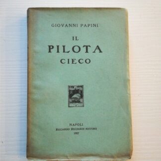 Giovanni Papini IL PILOTA CIECO