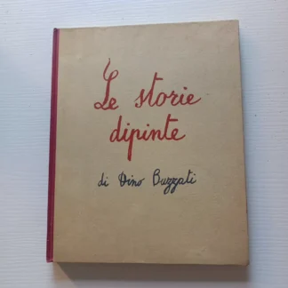 Dino Buzzati LE STORIE DIPINTE