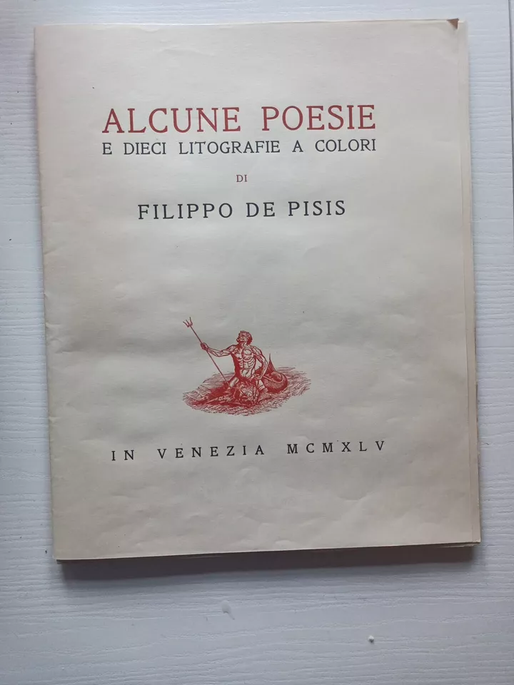 Filippo De Pisis ALCUNE POESIE E DIECI LITOGRAFIE A COLORI - 1945