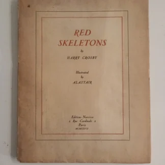 Harry Crosby RED SKELETONS illustr. ALASTAIR ed. Narcisse - signed